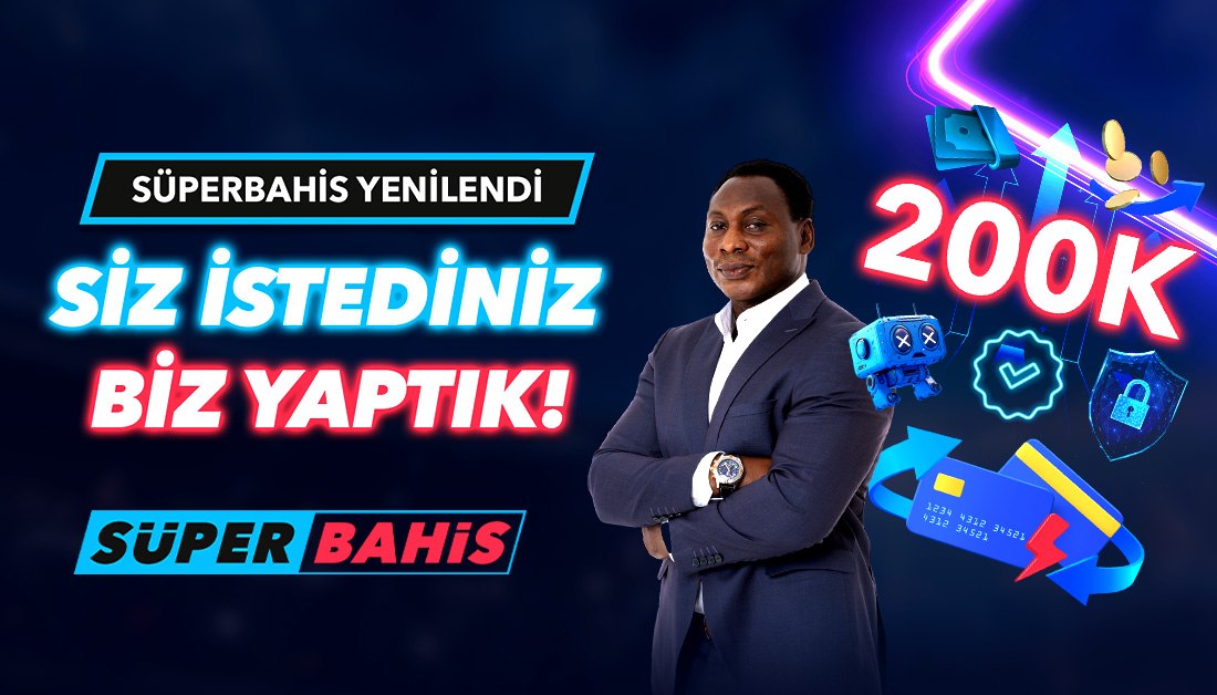 Süperbahis Yenilendi, Süperbahis'te Bahis Süper Bi'His